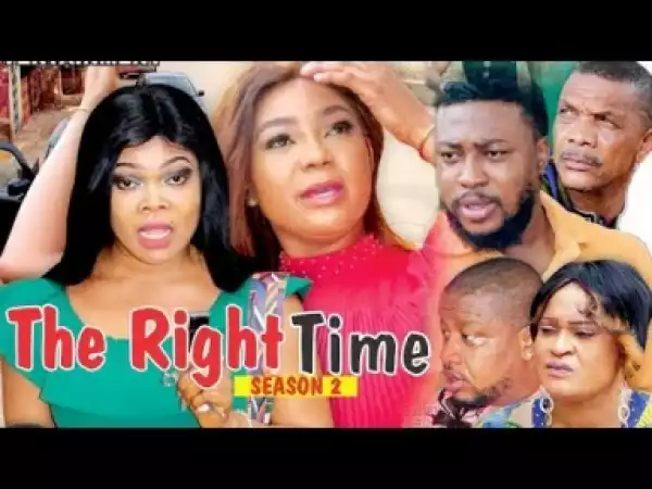 Video: THE RIGHT TIME 2 - Latest Nigerian Nollywood Movies